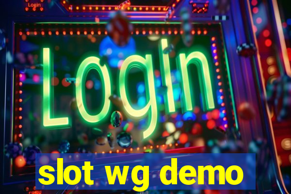 slot wg demo